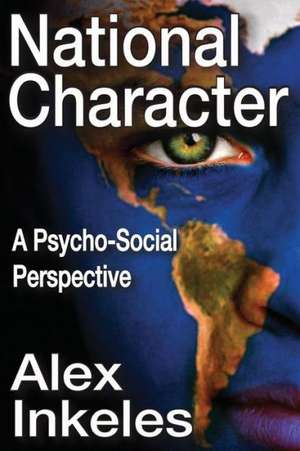 National Character: A Psycho-Social Perspective de Alex Inkeles