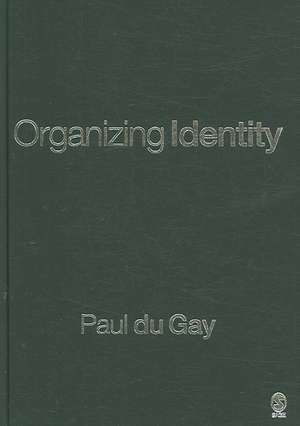 Organizing Identity de Paul Du Gay