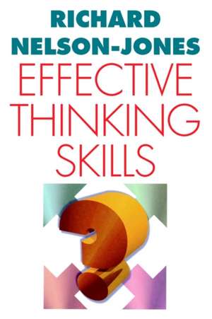 Effective Thinking Skills de Richard Nelson-Jones