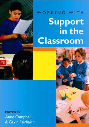 Working with Support in the Classroom de Anne Campbell