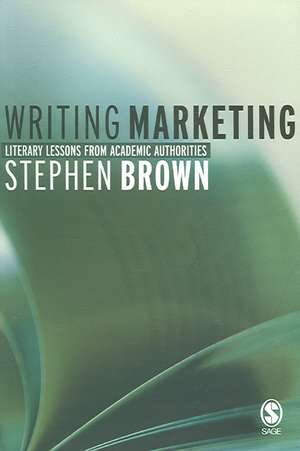 Writing Marketing de Stephen Brown