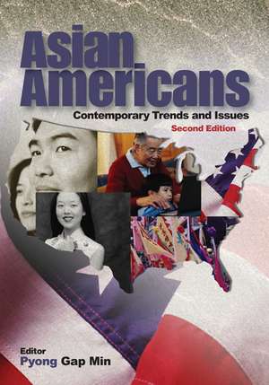 Asian Americans: Contemporary Trends and Issues de Pyong Gap Min