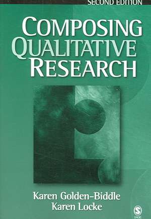 Composing Qualitative Research de Karen Golden-Biddle