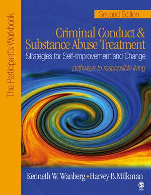 Criminal Conduct and Substance Abuse Treatment: Strategies For Self-Improvement and Change, Pathways to Responsible Living: The Participant's Workbook de Kenneth W. Wanberg