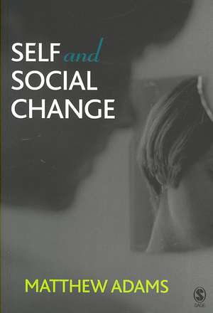 Self and Social Change de Matthew Adams