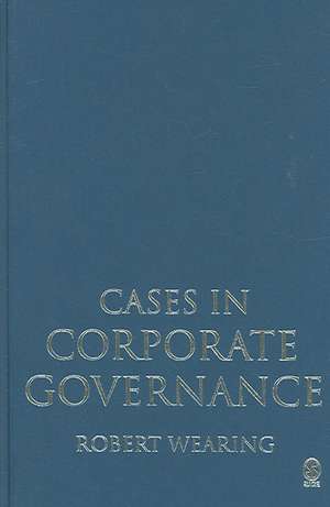 Cases in Corporate Governance de Robert T Wearing