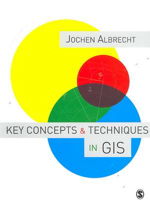 Key Concepts and Techniques in GIS de Jochen Albrecht