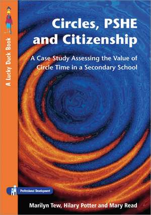 Circles, PSHE and Citizenship: Assessing the Value of Circle Time in Secondary School de Marilyn Tew