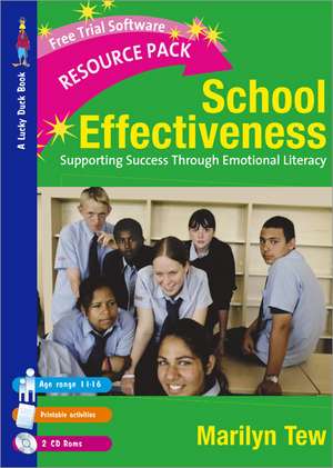 School Effectiveness: Supporting Student Success Through Emotional Literacy de Marilyn Tew