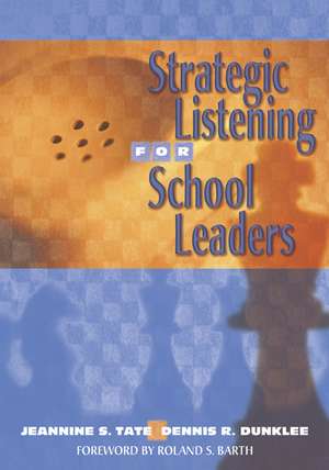 Strategic Listening for School Leaders de Jeannine S. Tate