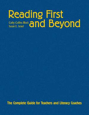 Reading First and Beyond: The Complete Guide for Teachers and Literacy Coaches de Cathy Collins Block