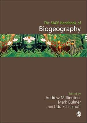 The SAGE Handbook of Biogeography de Andrew C Millington