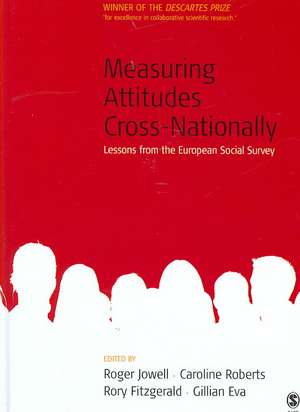 Measuring Attitudes Cross-Nationally: Lessons from the European Social Survey de Roger Jowell