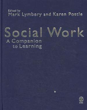 Social Work: A Companion to Learning de Mark E F Lymbery
