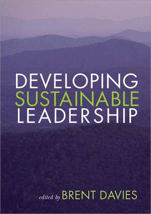 Developing Sustainable Leadership de Brent Davies