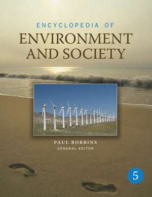 Encyclopedia of Environment and Society: FIVE-VOLUME SET de Paul Robbins