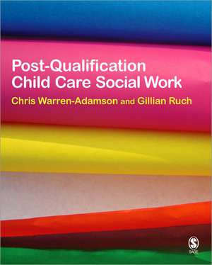 Post-Qualifying Child Care Social Work: Developing Reflective Practice de Gillian Ruch