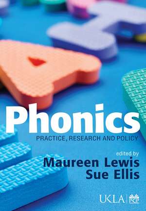 Phonics: Practice, Research and Policy de Maureen Lewis