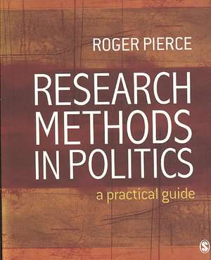 Research Methods in Politics de Roger Pierce