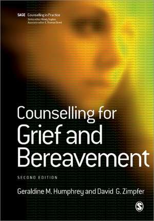 Counselling for Grief and Bereavement de Geraldine M Humphrey