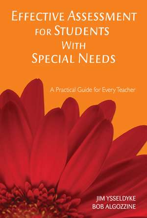 Effective Assessment for Students With Special Needs: A Practical Guide for Every Teacher de James E. Ysseldyke