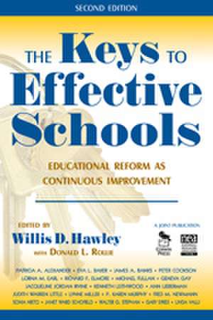 The Keys to Effective Schools: Educational Reform as Continuous Improvement de Willis D. Hawley