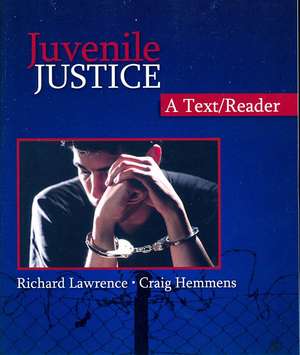 Juvenile Justice: A Text/Reader de Richard A. Lawrence