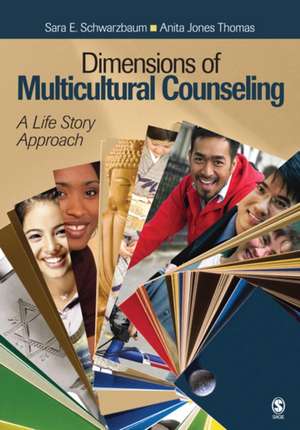 Dimensions of Multicultural Counseling: A Life Story Approach de Sara E. Schwarzbaum