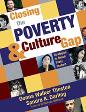 Closing the Poverty and Culture Gap: Strategies to Reach Every Student de Donna E. Walker Tileston