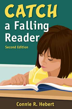 Catch a Falling Reader de Constance R. Hebert