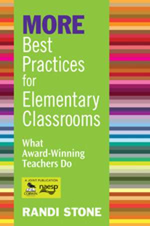 MORE Best Practices for Elementary Classrooms: What Award-Winning Teachers Do de Randi B. Sofman