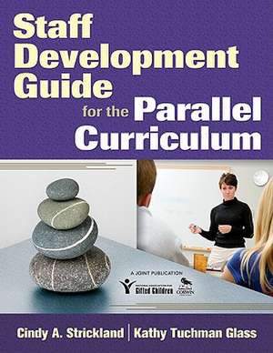 Staff Development Guide for the Parallel Curriculum de Cindy A. Strickland