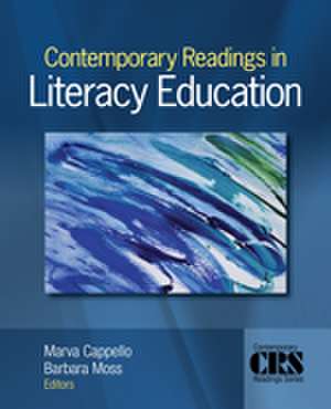 Contemporary Readings in Literacy Education de Marva Cappello