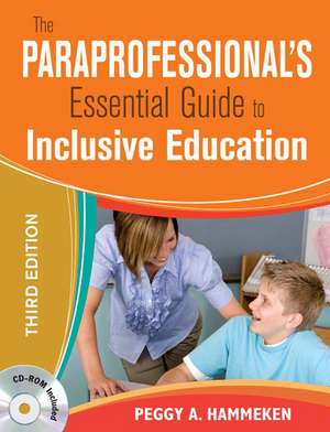 The Paraprofessional's Essential Guide to Inclusive Education de Peggy A. Hammeken