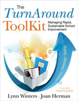 The TurnAround ToolKit: Managing Rapid, Sustainable School Improvement de Lynn S. Winters