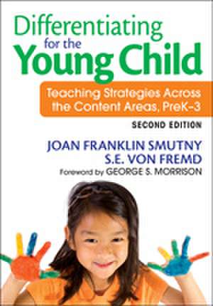 Differentiating for the Young Child: Teaching Strategies Across the Content Areas, PreK–3 de Joan F. Smutny