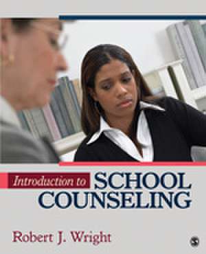 Introduction to School Counseling de Robert J. Wright