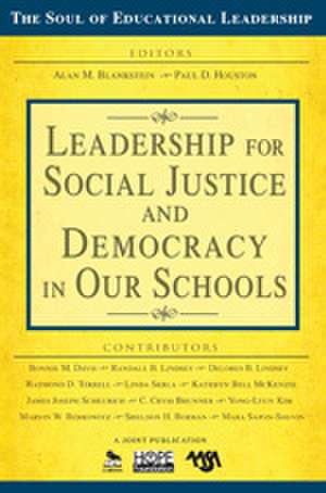 Leadership for Social Justice and Democracy in Our Schools de Alan M. Blankstein