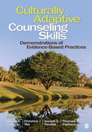 Culturally Adaptive Counseling Skills: Demonstrations of Evidence-Based Practices de Miguel E. Gallardo