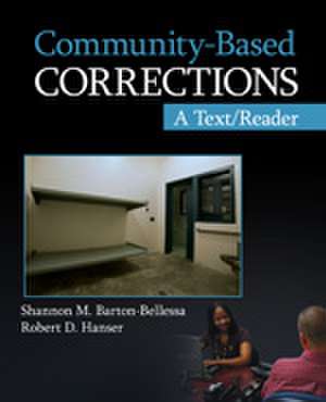 Community-Based Corrections: A Text/Reader de Shannon M. Barton-Bellessa