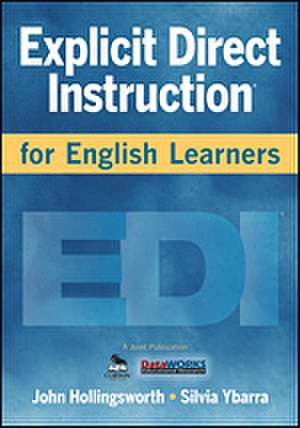 Explicit Direct Instruction for English Learners de John R. Hollingsworth