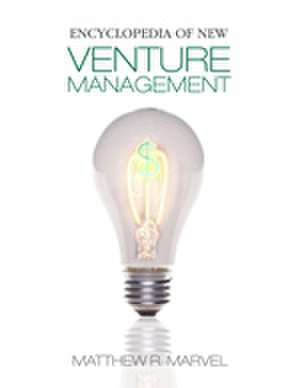 Encyclopedia of New Venture Management de Matthew R. Marvel