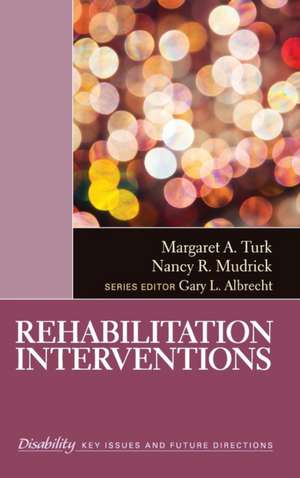 Rehabilitation Interventions de Margaret A. Turk