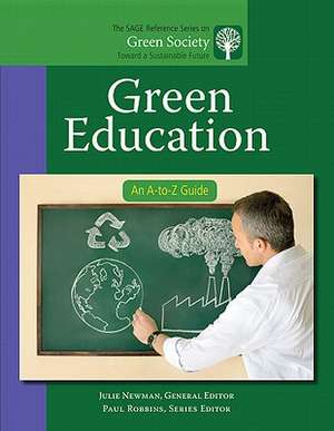 Green Education: An A-to-Z Guide de Julie Newman