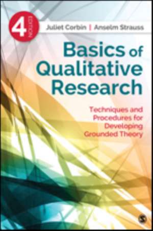 Basics of Qualitative Research: Techniques and Procedures for Developing Grounded Theory de Juliet Corbin