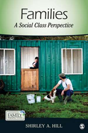 Families: A Social Class Perspective de Shirley a. Hill