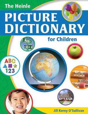 The Heinle Picture Dictionary for Children de Jill Korey O'Sullivan