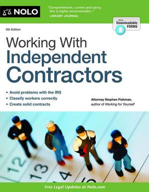 Working with Independent Contractors de Stephen J.D. Fishman