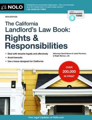 The California Landlord's Lawbook: Rights & Responsibilities de David Brown