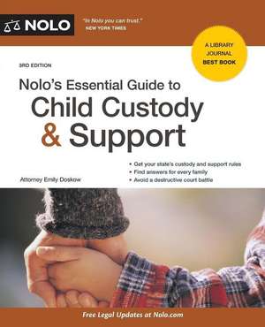 Nolo's Essential Guide to Child Custody and Support de Emily Doskow